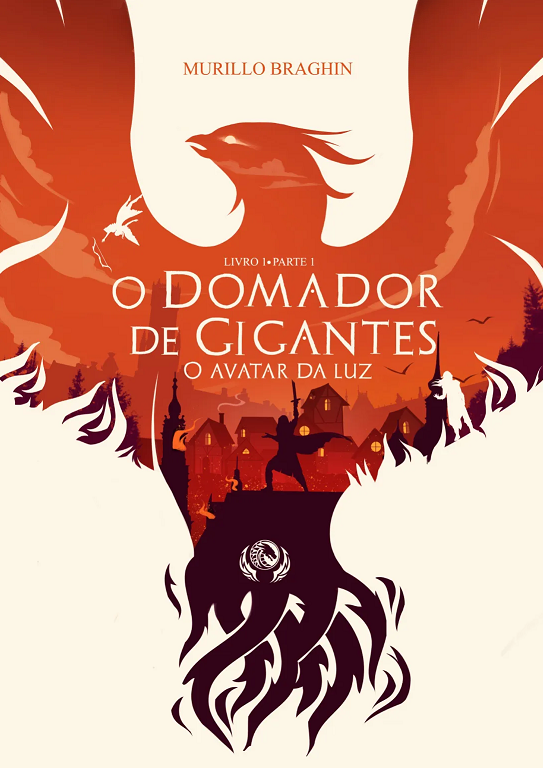O Domador de Gigantes: O Avatar da Luz - Murilo Braghin