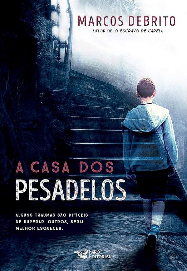 A Casa dos Pesadelos - Marcos DeBrito