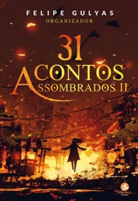 31 Contos Assombrados Vol. 2 - Felipe Gulyas