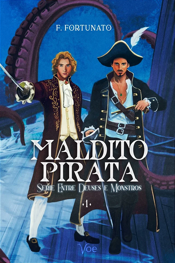 Maldito Pirata Entre Deuses e monstros - livro 1 - F. Fortunato