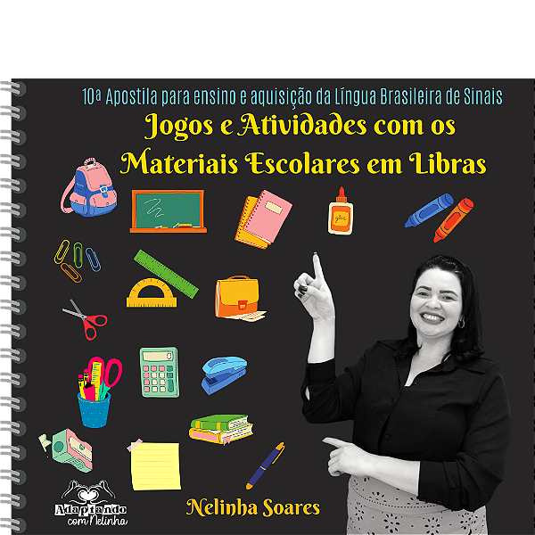 10ª Apostila: Material Escolar em Libras / Alfabetizando em LIBRAS