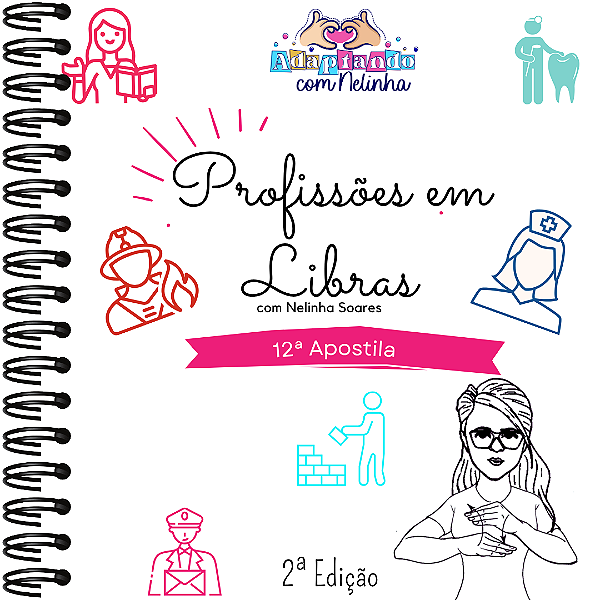 12ª Apostila: Profissões em Libras 2ª Edição / Alfabetizando em LIBRAS