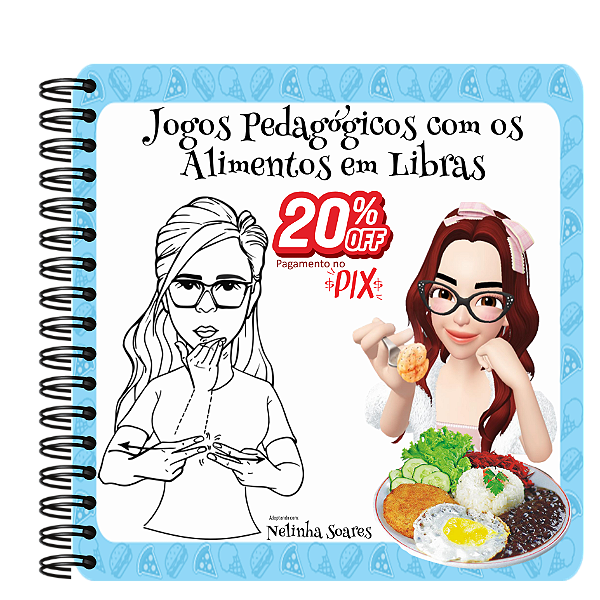 13ª apostila: Jogos Pedagógicos com os Alimentos em LIBRAS/SignWriting - Alfabetizando em LIBRAS
