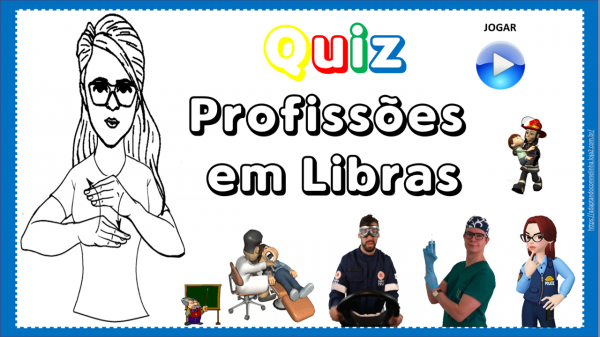 QUIZ PROFISSÕES EM LIBRAS