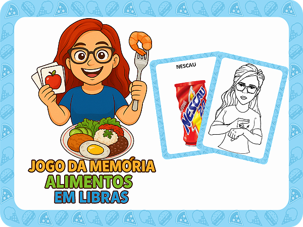 Jogo da MEMÓRIA ALIMENTOS EM LIBRAS