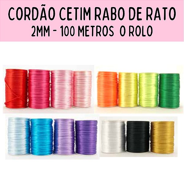 Cordão Cetim Rabo de Rato 2mm - 100 metros o rolo ( várias cores)