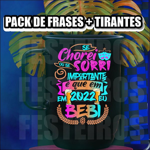 Pack de Frases para canecas de alumínio e tirantes personalizados -  Festeiros - Canecas de alumínio Personalizadas