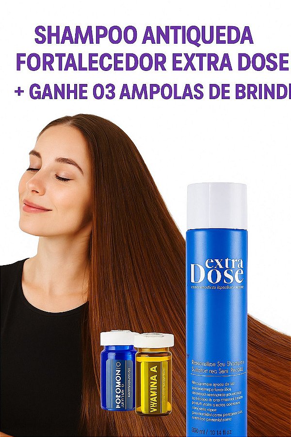 Shampoo Antiqueda Fortalecedor  Extra Dose 300 ml GANHE 03 AMPOLAS DE BRINDE
