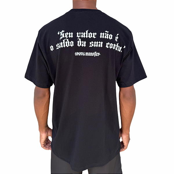 Camiseta Chronic Mano Fler 12 Seu Valor Não É o Saldo da Sua Conta