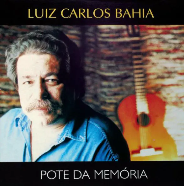 POTE DA MEMÓRIA - Luiz Carlos Bahia (CD)