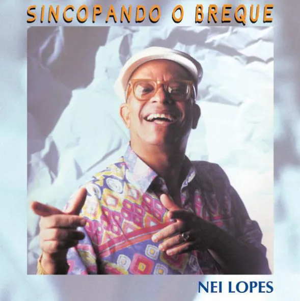 SINCOPANDO O BREQUE - Nei Lopes (CD)