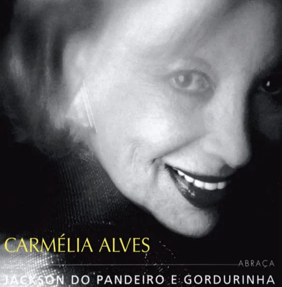 CARMÉLIA ALVES ABRAÇA JACKSON DO PANDEIRO E GORDURINHA - Carmélia Alves (CD)