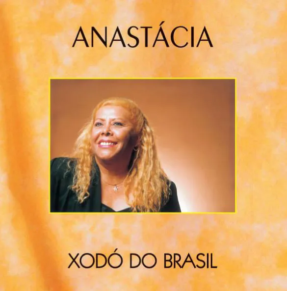 XODÓ DO BRASIL – Anastácia (CD)