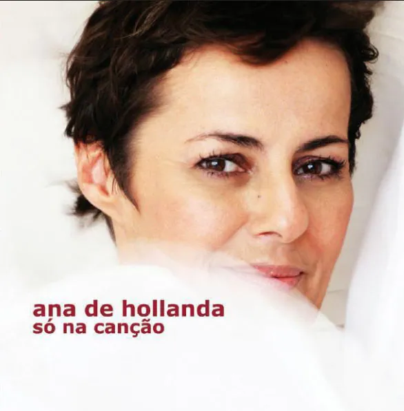 SÓ NA CANÇÃO - Ana de Hollanda (CD)