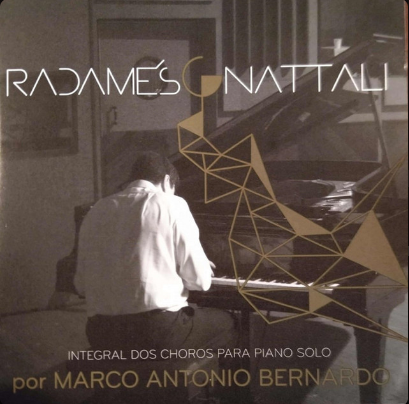 RADAMÉS GNATTALI - INTEGRAL DOS CHOROS PARA PIANO SOLO – Marco Antonio Bernardo (CD DUPLO)