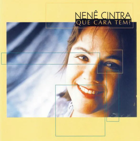 QUE CARA TEM? - Nenê Cintra (CD)