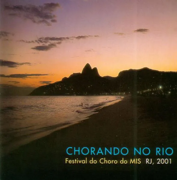 CHORANDO NO RIO - Festival do Choro do MIS (CD DUPLO)