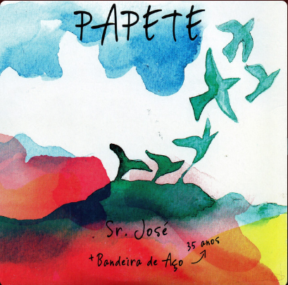 SR. JOSÉ + BANDEIRA DE AÇO - 35 anos – Papete (CD DUPLO)