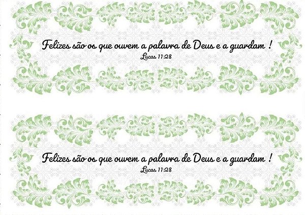 TRANSFER TEXTIL PASSE E CRIE - FELIZES SAO OS QUE OUVEM A PALAVRA DE DEUS E A GUARDAM 0,21cm X 0,29cm| Modelo PC0022