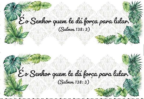 TRANSFER TEXTIL PASSE E CRIE -É O SENHOR QUEM TE DÁ FORÇA PARA LUTAR 0,21cm X 0,29cm| Modelo PC0024