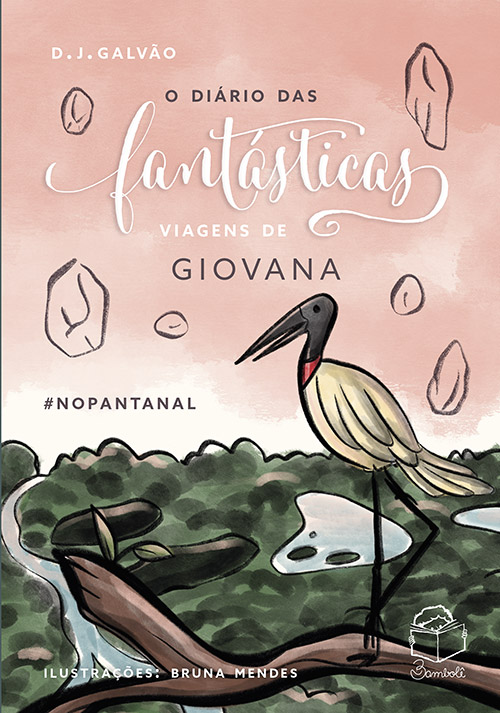O diário das fantásticas viagens de Giovana.   #NO PANTANAL