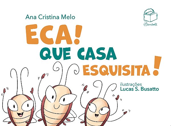 Eca! Que casa esquisita!