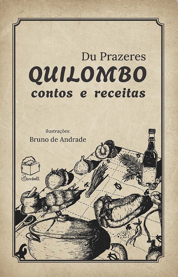 Quilombo - Contos e receitas