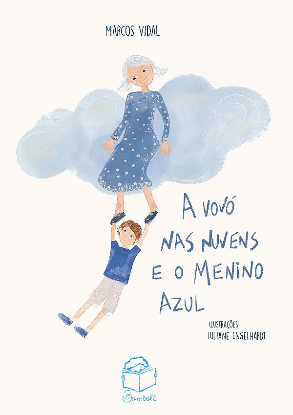 A vovó nas nuvens e o menino azul