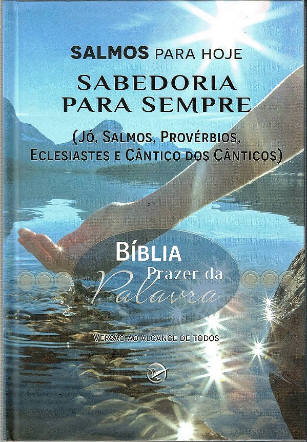 Bíblia Prazer da Palavra - Salmos para hoje Sabedoria para sempre