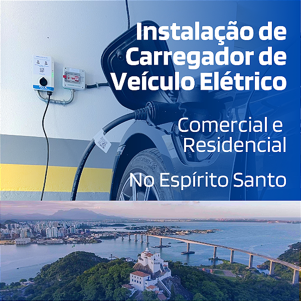 INSTALAÇÃO CARREGADOR DE CARRO ELÉTRICO 7,4KW no ES + ART e Projeto