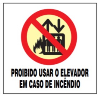 PLACA SINALIZAÇÃO DE PROIBIÇÃO - USAR ELEVADOR EM CASO DE INCÊNDIO