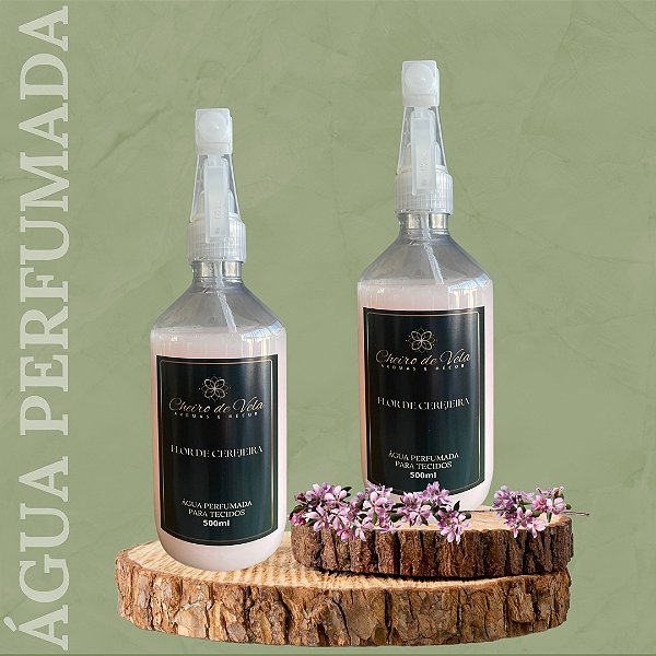 ÁGUA PERFUMADA 500ML - FLOR DE CEREJEIRA