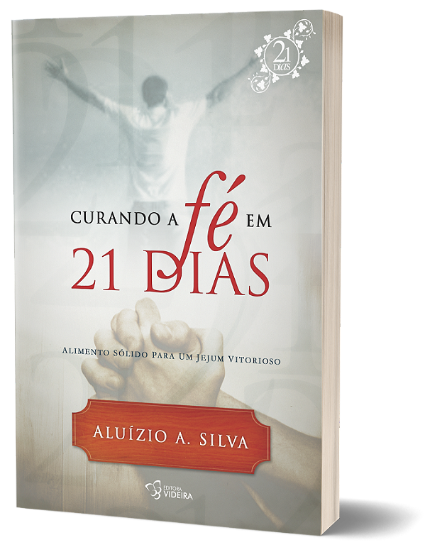 21 DIAS CURANDO A FE