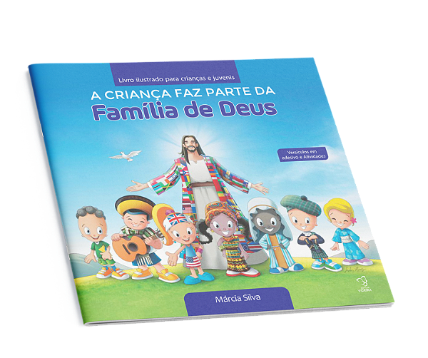 LIVRO ILUSTRADO - A CRIANCA FAZ PARTE DA FAMILIA DE DEUS