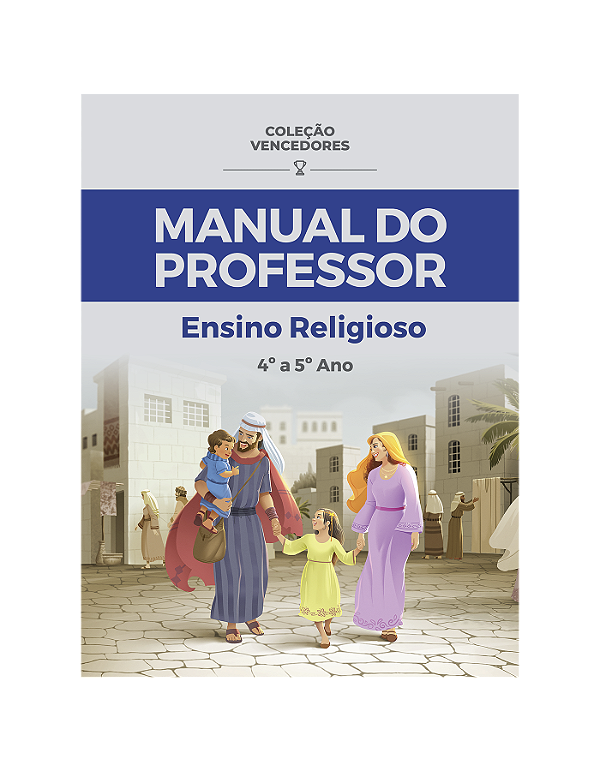 MANUAL - ENSINO RELIGIOSO - PROFESSOR REIS E PROFETAS  - 4º ANO
