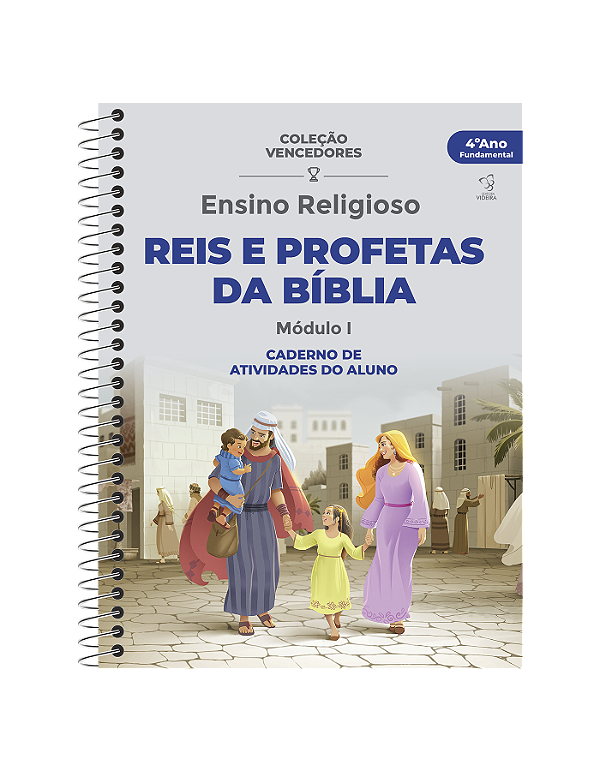 CADERNO - ENSINO RELIGIOSO  - ATIVIDADES REIS E PROFETAS - MOD. I - 4º ANO