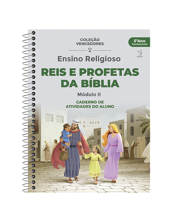 CADERNO - ENSINO RELIGIOSO  - ATIVIDADES REIS E PROFETAS - MOD. II - 5º ANO