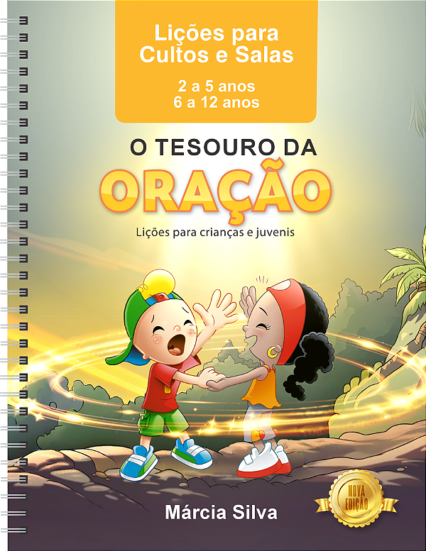 APOSTILA DE CULTO - O TESOURO DA ORACAO 2 A 12 ANOS ( NOVA EDIÇÃO )