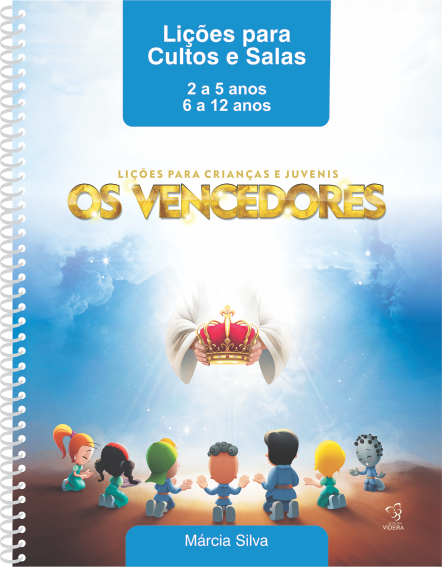 APOSTILA DE CULTO - OS  VENCEDORES 2 A 12 ANOS