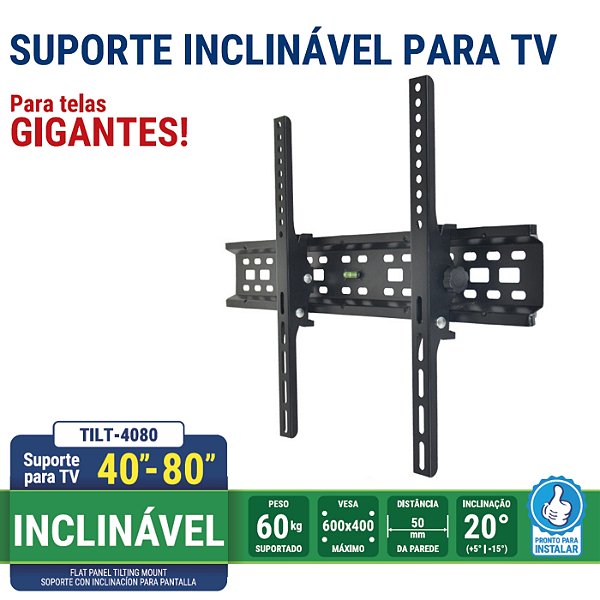 Suporte para TV de 40" a 80" com inclinação 15º ultra resistente.