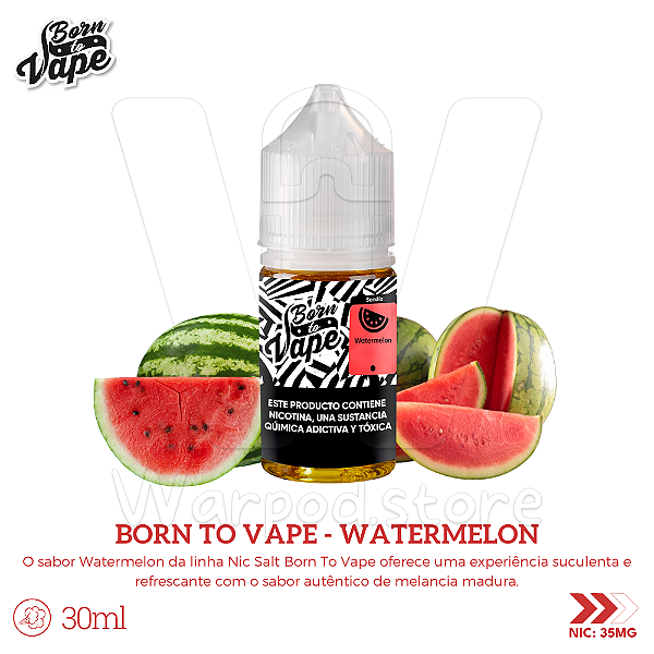 Nic Salt Born To Vape 30ml / 35mg - Watermelon