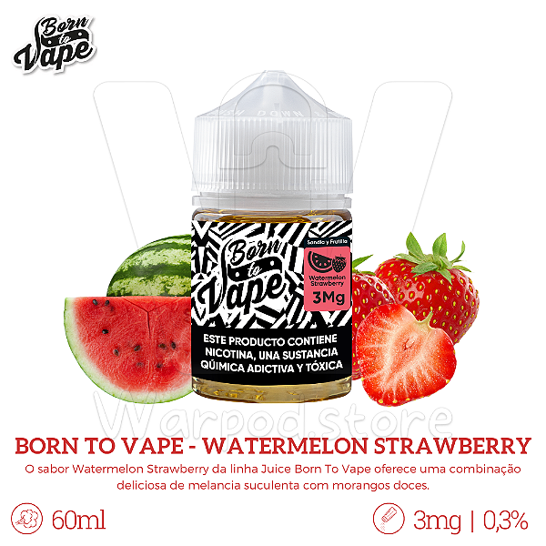 Juice Born To Vape 60ml / 3mg - Watermelon Strawberry