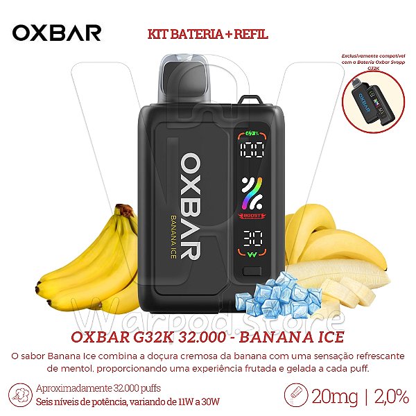 KIT Bateria + Refil Oxbar G32K 32.000 - Banana Ice
