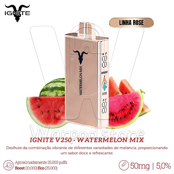Pod Desc Ignite V250 25.000 (ROSE) - Watermelon Mix