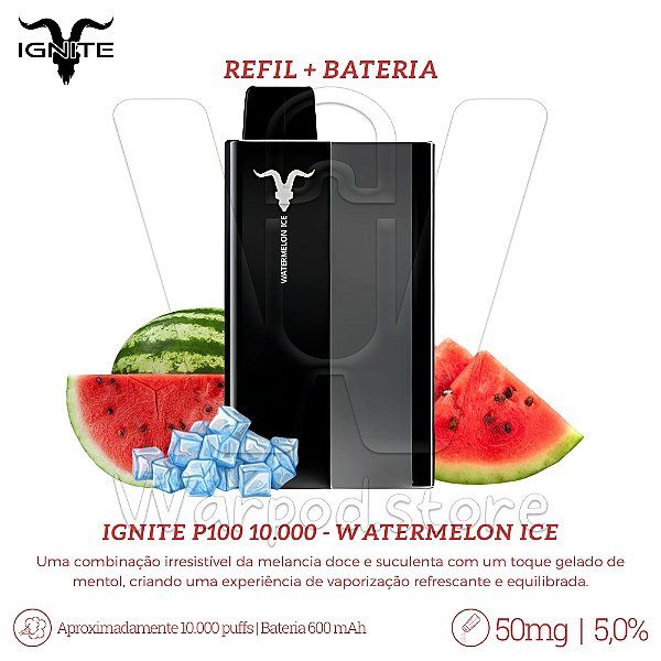 Pod + Refil Desc Ignite P100 10.000 - Watermelon Ice