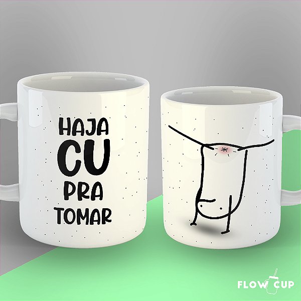 Caneca - Haja C*!