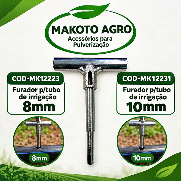 Furador para Tubo de Irrigação/ mangueiras MAKOTO AGRO Acessórios para Pulverização 8mm 10mm
