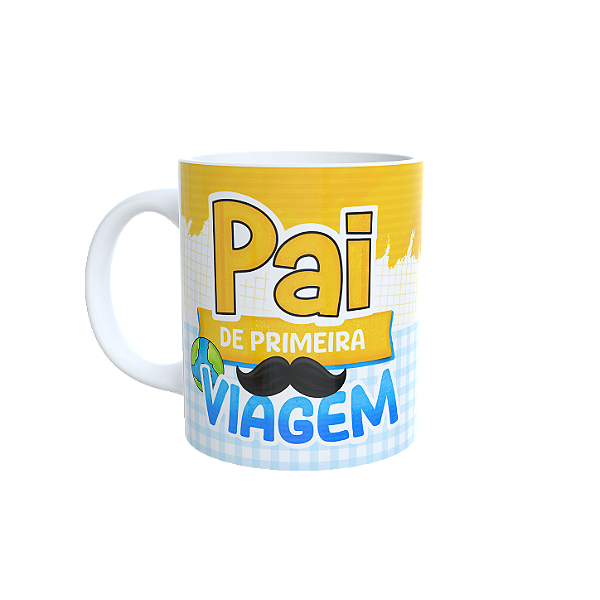 Caneca Pai de Primeira Viagem