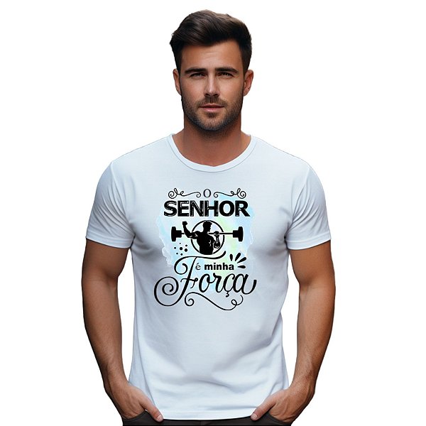 Camiseta O Senhor é minha Força