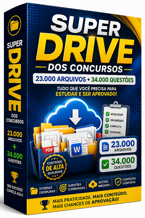 Drive dos Concursos - 23.000 Arquivos + 34.000 Questões